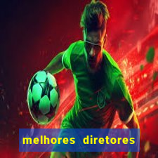 melhores diretores de futebol